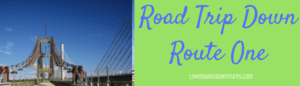 Read more about the article Maine Road Trips – Road Trip down Route 1