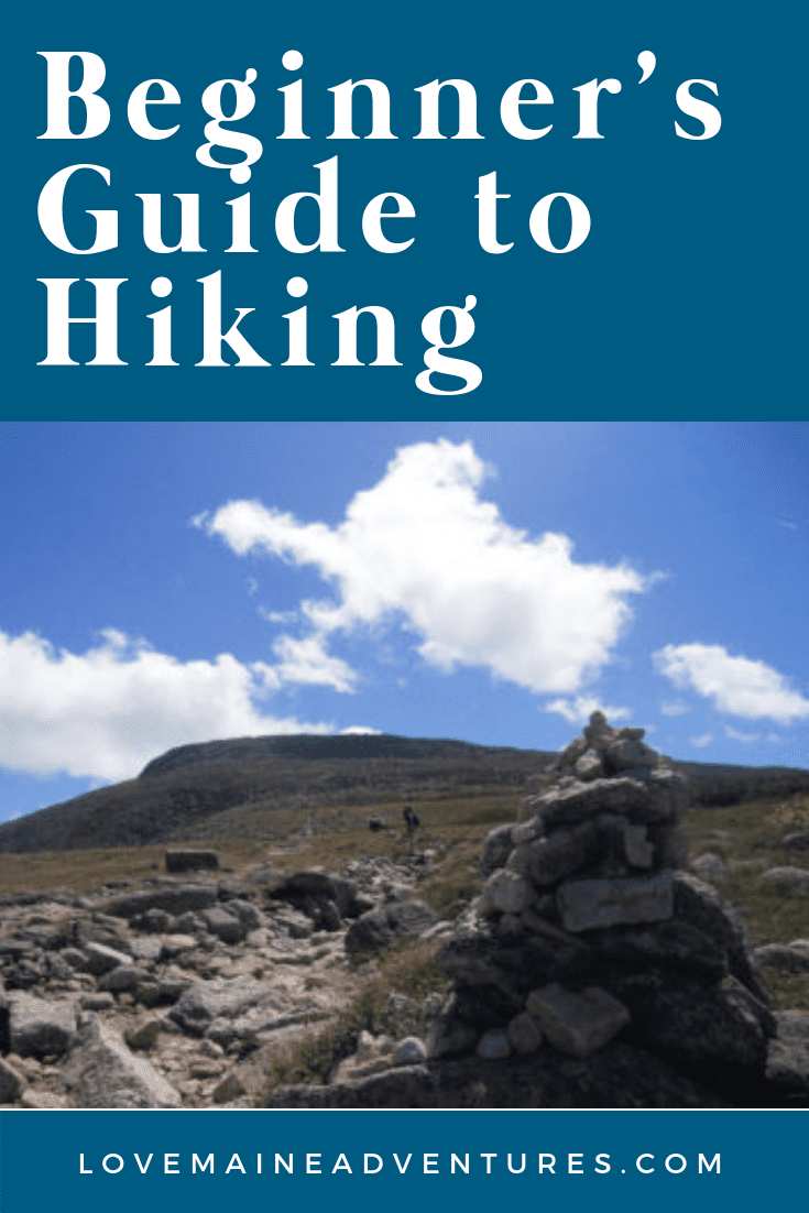 Beginner’s Guide To Hiking – #lovemaineadventures