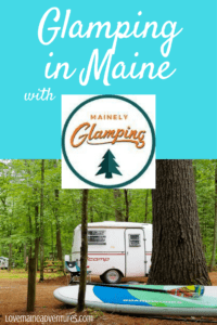 Glamping in Maine, Camping in Maine, Camper, Campground, Maine living, Maine life